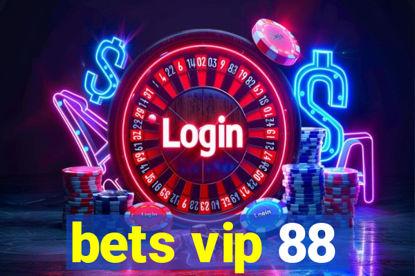 bets vip 88